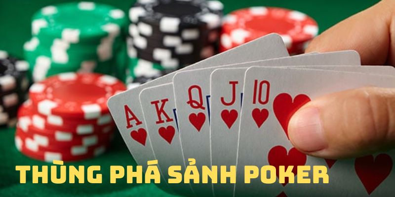 Thùng phá sảnh Poker