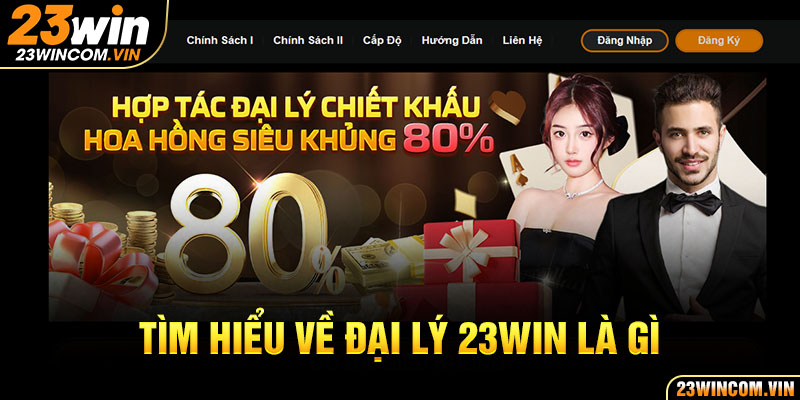 Tìm hiểu về chương trình đại lý 23Win